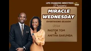 MIRACLE WEDNESDAY/OVER TAKING SEASON WITH Pr.TOM & ANITHA GAKUMBA 24/12/2025