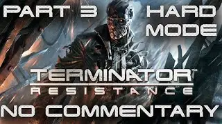 Part 3 Terminator Resistance Hard Mode PS4