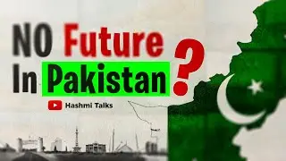 Why Pakistani Youth Are Dreaming of  Moving Abroad? | Hashmi Talks