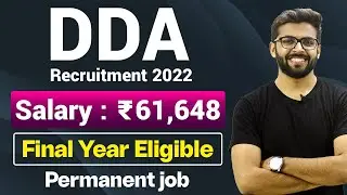 DDA Recruitment 2022 | Salary ₹61,648 | Final Year Eligible | Permanent Job | Jobs for Freshers 2022
