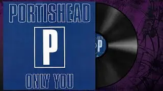 Portishead - Only You (HolyCrab Remix) [Dubstep]