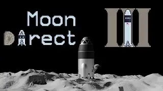 Moon Direct 3 | Making good use of the Starship for Moon missions