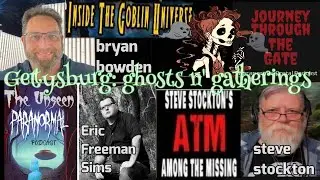 Gettysburg Ghosts Gatherings and Friends Eric Sims Bryan Bowden Steve Stockton