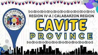 Province of Cavite, Region IV-A - CALABARZON Region | PHILIPPINE GEOGRAPHY #CALABARZON  #Cavite