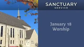 Sanctuary Worship Service | 1-18-2026