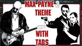 Guitar Tutorial &ndash; Max Payne 2 Theme With Tabs | 2024 Lesson