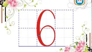 Hướng dẫn viết số 6 (cỡ nhỏ) - |Kiến thức Tiểu học|