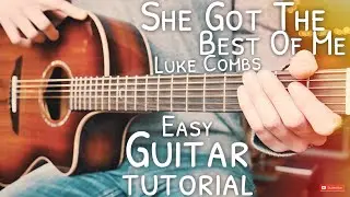 She Got The Best Of Me Luke Combs Guitar Tutorial // She Got The Best Of Me Guitar Lesson