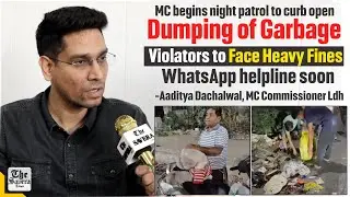 MC begins night patrol to curb open dumping of garbage; violators to face heavy fines
