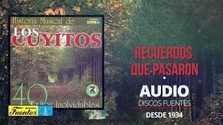 Los Cuyitos - Recuerdos Que Pasaron (Audio) | Discos Fuentes
