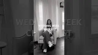 YOUR WEDDING WEEK CHECKLIST 🤍🤍🤍