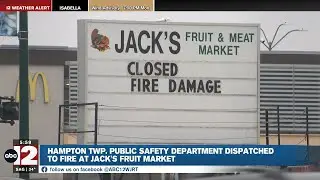 Hampton Township firefighters control blaze at Jack's Fruit Market