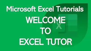 Excel Tutorials by Excel Tutor | Welcome to @exceltutor4199