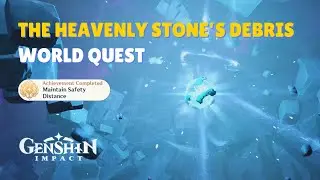 The Chasm Delvers 3 | The Heavenly Stone&rsquo;s Debris | World Quest Guide | Genshin Impact