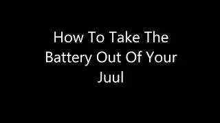How To Remove The Battery From The Juul