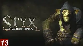 STYX MASTER OF SHADOWS - Part 12 walkthrough -THE CREATOR - On PS4