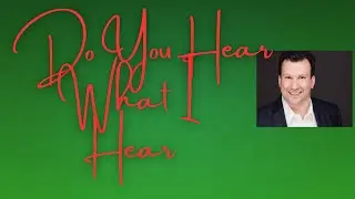 Do You Hear What I Hear as sung by Fred Fraser