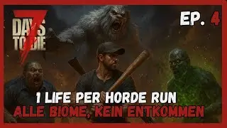 Kein Extraleben mehr 😢 &ndash; 7 Days to Die Episode 4 | Hardcore Gameplay