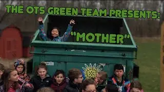 The OTS Green Team Presents: 