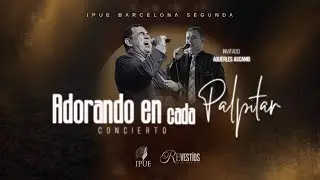 Aquerles Ascanio | Concierto: Adorando en cada Palpitar