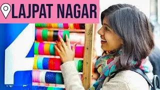 Exploring The Lajpat Nagar Market In Delhi | Sejal Kumar