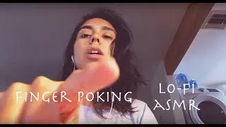 Finger Poking LO-FI ASMR / + Whispered Ramble & Hand Movements