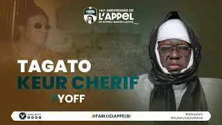 [🛑 LIVE ]: TAGATO KEUR CHERIF - 146e Anniversaire De l' Appel De Seydina Limamou Lahi (PSL)