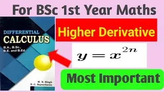 nth derivative of y=x^(2n)|Higher Derivative| |Differential Calculus|Bsc1styear| Most Important
