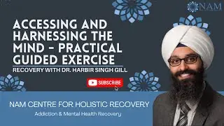 Accessing and harnessing the Mind - practical guided exercise