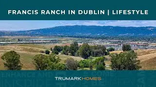 Francis Ranch in Dublin, CA | Lifestyle Video