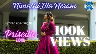 Nimathi illa Neram Official Music Video I Priscilla Ziona I  Sionin Anbu I 2023 Tamil Christian Song