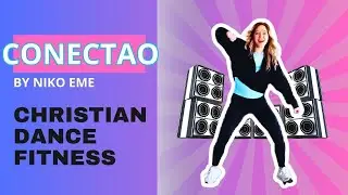 Christian Dance Fitness Routine Preview to 'Conectao' by Niko Eme