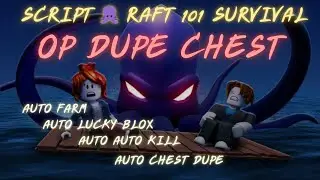 🐙 Raft 101 Survival alpha Script v2  UPD  Best Farm