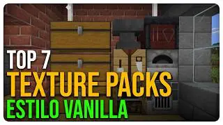 Top 7 TEXTURE PACKS Estilo VANILLA Para Minecraft