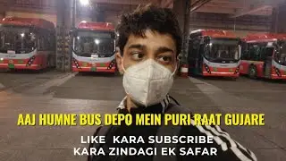 Aaj Maine mere doston ke sath bus depo mein night guzara bahut enjoy Kiya Zindagi Ek Safar