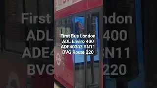 First Bus London ADL Enviro 400 ADE40303 SN11 BVG Route 220 #fortheloveofbuses