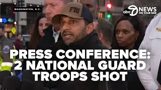 National Guard shooting press conference: FBI Director Kash Patel, Mayor Muriel Bowser and DC police