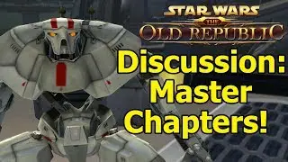 SWTOR Discussion: Master Mode Chapters Final Thoughts!