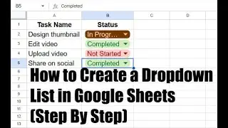 How to Create a Dropdown List in Google Sheets (Step by Step)