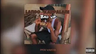 Lando Kappalani - Bad up [Official Visualiser] Prod Wanted 
