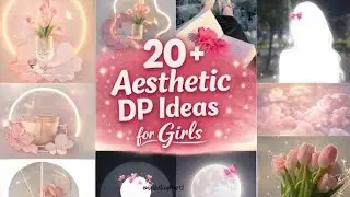 20+ Aesthetic DP Ideas for Girls🌸✨ | Cute, Soft, Minimal & Pinterest-Style Profile Pictures