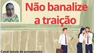 Nenhuma forma de traição é legal 