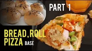 PART 1- Bread Rolls Dough/Pizza  Dough/Pav Dough/Goan Pav/in oven OTG/ oven
