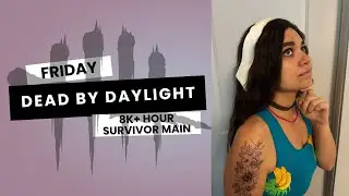 FRIDAY IS FOR THE BEST LOOPS IN TOWN | Dead by Daylight