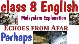 Class 8 English unit 5 echoes from afar malayalam meaning perhaps scert 