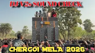 Dj V2s CHERGOI MELA 1st SOUND CHECK FULL VIDEO 💪🏼👿🔥📈 #djshashi #chergoimela #arofficials05 #tranding