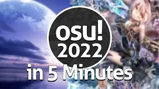 osu!2022 in 5 Minutes
