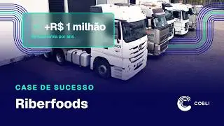 Riberfoods & Cobli: como a empresa reduziu custos na frota e aumentou a efici&ecirc;ncia operacional