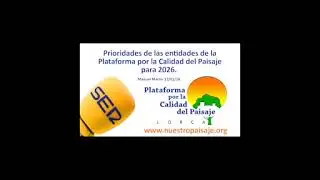 Las prioridades de las entidades de la Plataforma por la Calidad del Paisaje para 2026