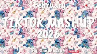 Tiktok Mashup February 💖2026💖 (Not Clean)